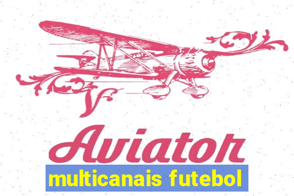 multicanais futebol